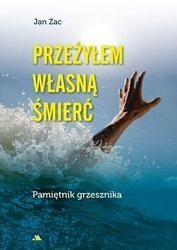 Przeżyłem własną śmierć