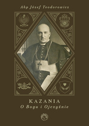 Kazania o Bogu i Ojczyźnie - Abp Józef Teodorowicz