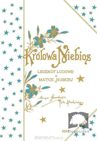 Królowa niebios. Legendy ludowe o Matce Boskiej