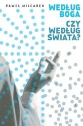 Według Boga czy według świata?