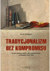 Tradycjonalizm bez kompromisu