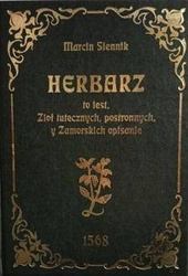 Herbarz to jest ziół tutecznych, postronnych i zamorski