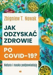 Jak odzyskać zdrowie po COVID-19? Natura i nauka podpowiadają