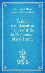 Traktat o doskonałym nabożeństwie do Najświętszej Maryi Panny