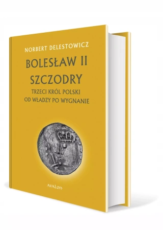 Bolesław II Szczodry. Trzeci król Polski