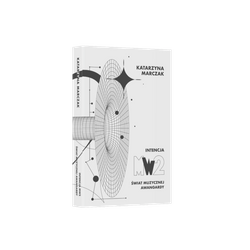 Intencja MW2. Świat muzycznej awangardy