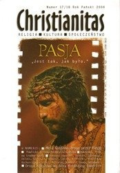 Pasja. 'Jest tak jak było' - Christianitas nr 17 - 18 /2004