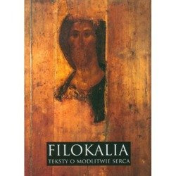 Filokalia. Teksty o modlitwie serca