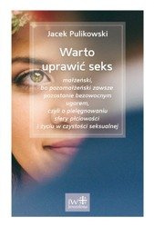 Warto uprawić seks - Jacek Pulikowski