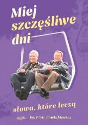 Miej szczęśliwe dni