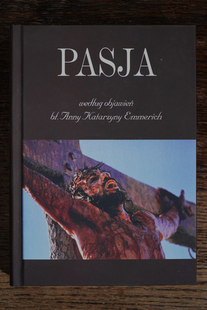 Pasja według objawień błogosławionej Anny Katarzyny Emmerich
