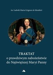 Traktat o prawdziwym nabożeństwie do Najświętszej Maryi Panny