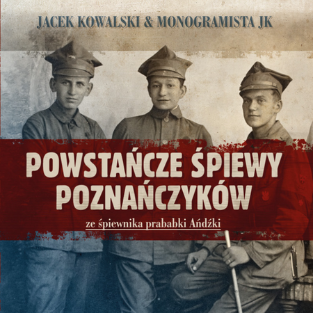 Powstańcze śpiewy poznańczyków