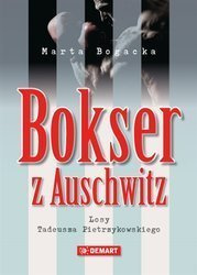 Bokser z Auschwitz. Losy Tadeusza Pietrzykowskiego