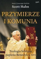 Przymierze i komunia. Teologia biblijna Papieża Benedykta XVI