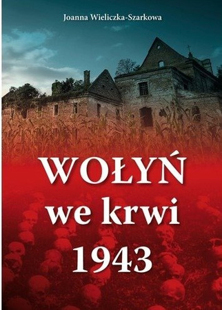 Wołyń we krwi 1943