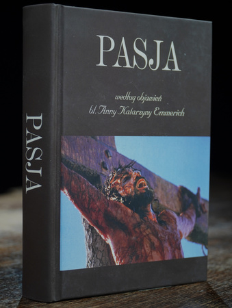 Pasja według objawień błogosławionej Anny Katarzyny Emmerich