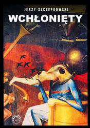 Wchłonięty. Tobiasz Szpett i jego Ślepy Książę - Jerzy Szczepkowski