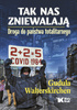 Tak nas zniewalają. Droga do państwa totalitarnego