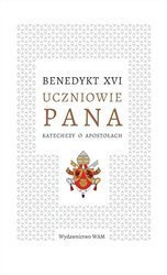 Uczniowie Pana. Katechezy o apostołach