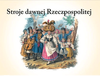 Stroje dawnej Rzeczpospolitej