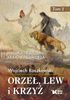 Orzeł, lew i krzyż. Historia i kultura krajów Trójmorza. Tom 2