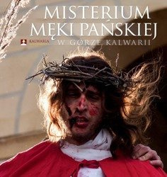 Misterium Męki Pańskiej w Górze Kalwarii + CD