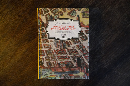Od ujścia Wisły po Morze Czarne TOM III
