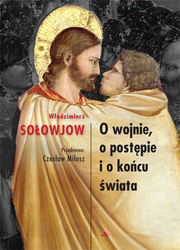 O wojnie, o postępie i o końcu świata