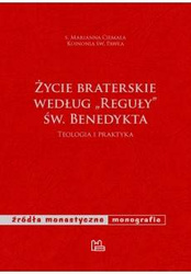 Życie braterskie według Reguły św. Benedykta