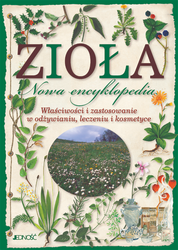 Zioła. Nowa encyklopedia