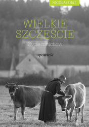 Wielkie Szczęście. Życie Mnichów