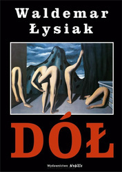 Dół - Waldemar Łysiak 