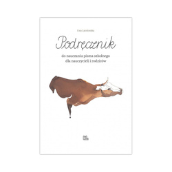 Podręcznik do nauczania pisma szkolnego dla nauczycieli i rodziców