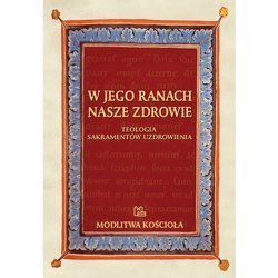 W Jego ranach nasze zdrowie