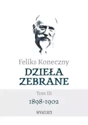 Feliks Koneczny – Dzieła zebrane, t. III