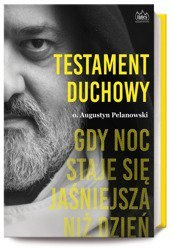 Testament duchowy. Gdy noc staje się jaśniejsza niż dzień