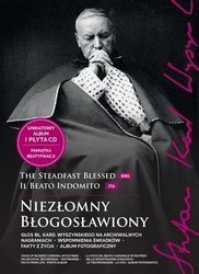 Niezłomny Błogosławiony. Stefan kard. Wyszyński. Album płytą CD