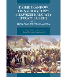 Dzieje Franków i innych rycerzy Pierwszej Krucjaty Jerozolimskiej
