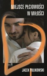 Miejsce płciowości w miłości - Jacek Pulikowski