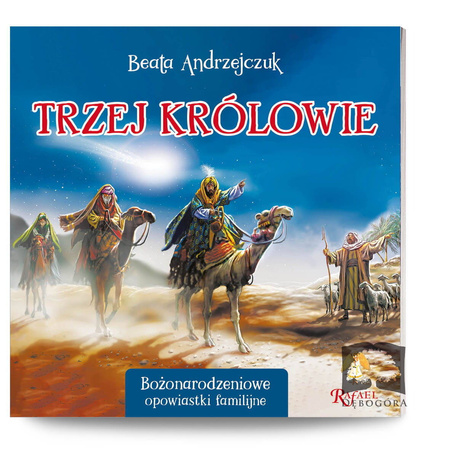 Trzej królowie - Bożonarodzeniowe opowiastki familijne