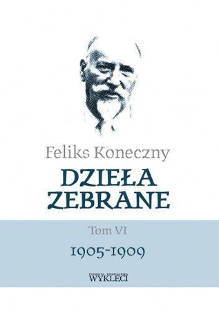 Feliks Koneczny – Dzieła zebrane, t. VI