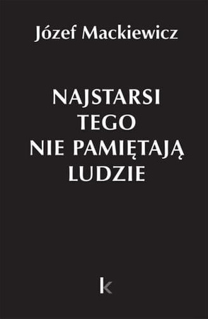 Najstarsi tego nie pamiętają ludzie (Tom 31)