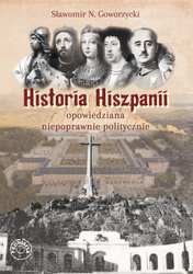 Historia Hiszpanii opowiedziana niepoprawnie politycznie