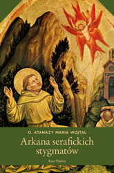 Arkana serafickich stygmatyków