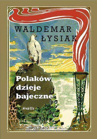 Polaków dzieje bajeczne - Waldemar Łysiak