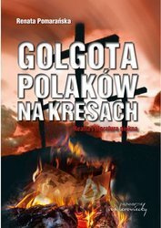 Golgota Polaków na Kresach