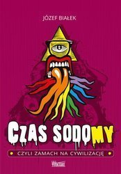 Czas Sodomy, czyli zamach na cywilizację