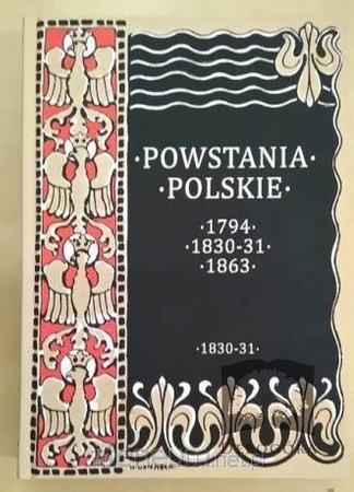 Powstania Polskie. Dzieje powstania listopadowego