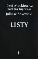 Listy Tom 27 - Józef Mackiewicz, Barbara Toporska, Juliusz Sakowski